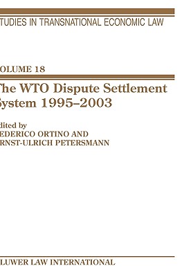 The Wto Dispute Settlement System 1995-2003 (STUDIES IN TRANSNATIONAL ECONOMIC LAW)