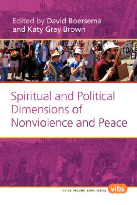 Spiritual and Political Dimensions of Nonviolence and Peace (Philosophy of Peace, 182)