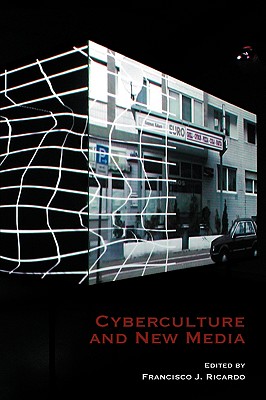 Cyberculture and New Media (At the Interface / Probing the Boundaries, 56)