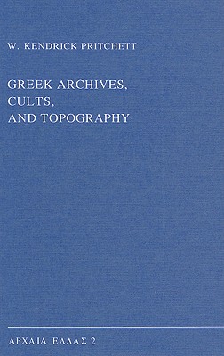 GREEK ARCHIVES, CULTS, AND TOPOGRAPHY