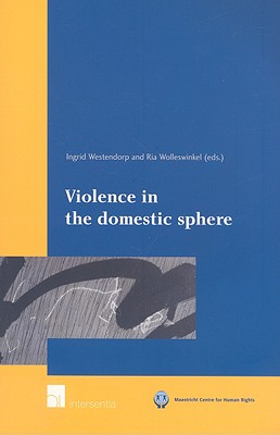 Violence in the Domestic Sphere (Maastricht Series in Human Rights)