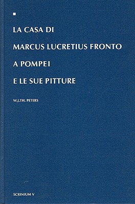 LA CASA DI MARCUS LUCRETIUS FRONTO A POMPEI E LE SUE PITTURE