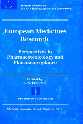 European Medicines Research, Perspectives in Pharmacotoxicology and Pharmacovigilance (Biomedical and Health Research , Vol 7)