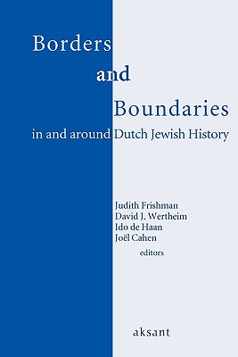 Borders and Boundaries in and around Dutch Jewish History
