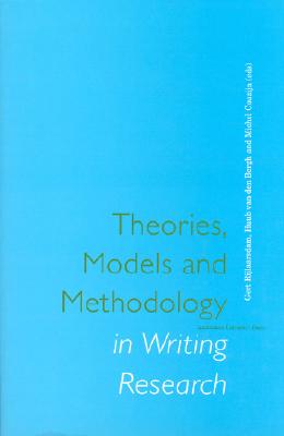 Theories, Models and Methodology in Writing Research