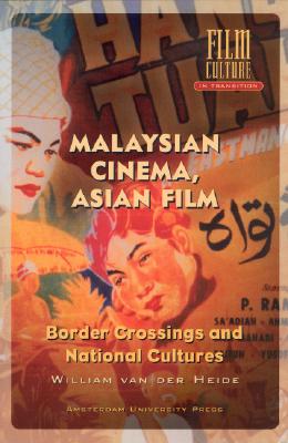 Malaysian Cinema, Asian Film: Border Crossings and National Cultures