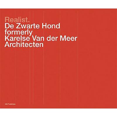 De Zwarte Hond: Realist: Formerly Karelse Van der Meer Architecten