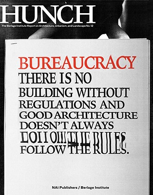 Hunch 12: Bureaucracy: There is No Building Without Regulations and Good Architecture Doesn't Always Follow the Rules.