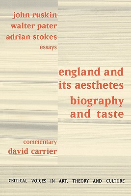 England and its Aesthetes: Biography and Taste (Critical Voices in Art, Theory and Culture)