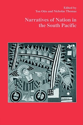 Image for Narratives of Nation in the South Pacific (Studies in Anthropology and History) Narratives of Nation in the South Pacific (Studies in Anthropology and History)