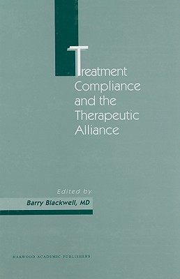 Treatment Compliance and the Therapeutic Alliance (Chronic Mental Illness Series)