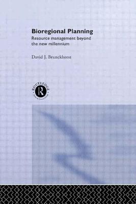 Image for Bioregional Planning: Resource Management Beyond the New Millennium