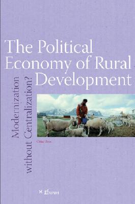 The Political Economy of Rural Development: Modernization without Centralization