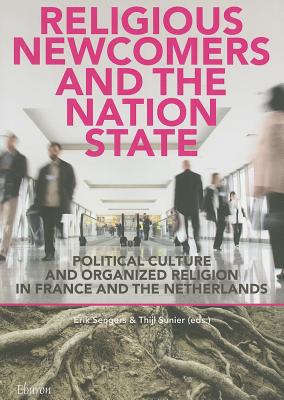 Religious Newcomers and the Nation State: Political Culture and Organized Religion in France and the Netherlands