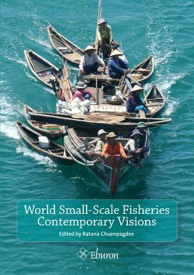 World Small-Scale Fisheries: Contemporary Visions