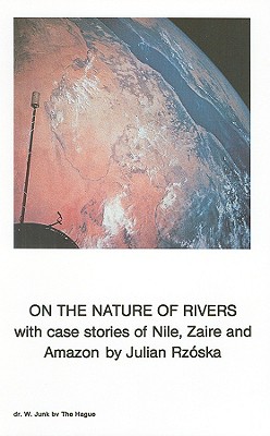 On the Nature of Rivers: With case stories of Nile, Zaire and Amazon