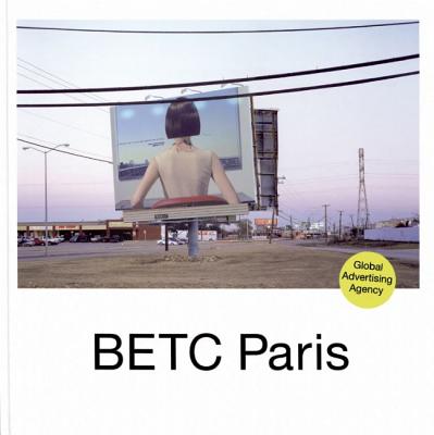 BETC PARIS - Global Advertising Agency (English and French Edition)