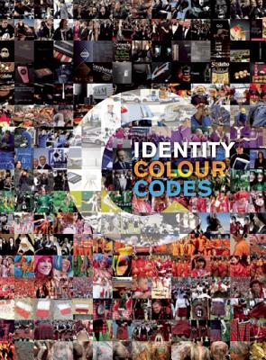 Image for Identity Colour Codes: How Colours Unite Us All Identity Colour Codes: How Colours Unite Us All