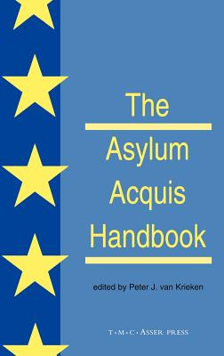 The Asylum Acquis Handbook: The Foundation for a Common European Asylum Policy