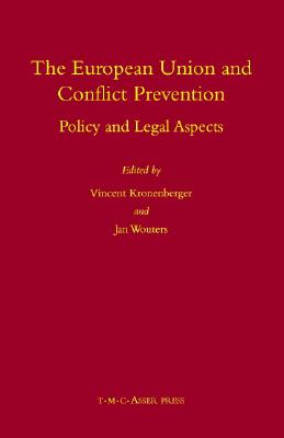 The European Union and Conflict Prevention: Policy and Legal Aspects