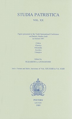 Studia Patristica. Vol. XX u Critica, Classica, Orientalia, Ascetica, Liturgica. [Paperback] Livingstone, Amy