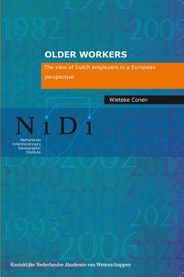 Older Workers: The View of Dutch Employers in a European Perspective (Nidi)