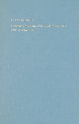 Studies on Greek and Roman History and Literature (London Studies in Classical Philology, 15)
