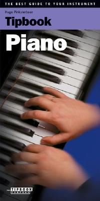 Tipbook - Piano: The Best Guide to Your Instrument