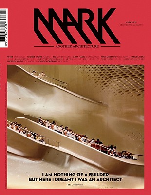 Mark #29: Another Architecture: Issue 29: Dec 2010/Jan 2011