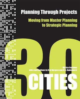 Planning through Projects: Moving from Master Planning to Strategic Planning - 30 Cities