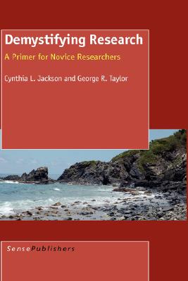 Demystifying Research: A Primer for Novice Researchers