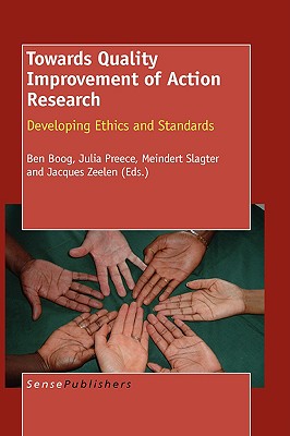 Towards Quality Improvement of Action Research: Developing Ethics and Standards