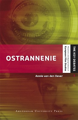 Ostrannenie (Key Debates Mutations and Appropriations in European Film Studies)