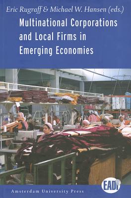Multinational Corporations and Local Firms in Emerging Economies (Amsterdam University Press EADI)