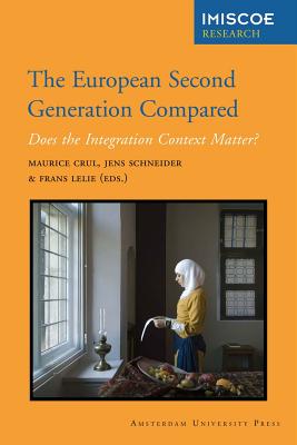 The European Second Generation Compared: Does the Integration Context Matter (IMISCOE Research)