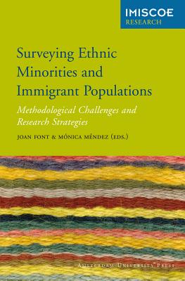 Surveying Ethnic Minorities and Immigrant Populations: Methodological Challenges and Research Strategies (IMISCOE Research)