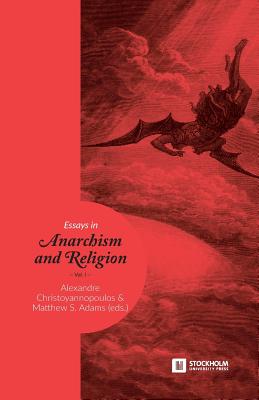 Essays in Anarchism and Religion: Volume 1 (Stockholm Studies in Comparative Religion) Image for Essays in Anarchism and Religion: Volume 1 (Stockholm Studies in Comparative Religion)