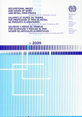 Occupational Wages and Hours of Work and Retail Food Prices: Statistics from the ILO October Inquiry 2009