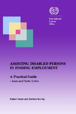 Assisting disabled persons in finding employment. A practical guide - Asian and Pacific edition