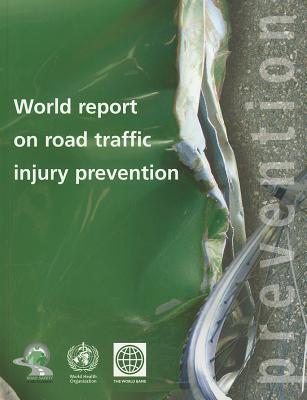 World Report on Road Traffic Injury Prevention
