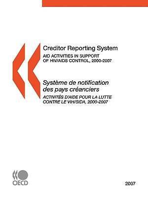 Creditor Reporting System on Aid Activities 2007: Aid Activities in Support of HIV/AIDS Control: Edition 2007