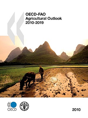 OECD-FAO Agricultural Outlook 2010: Edition 2010