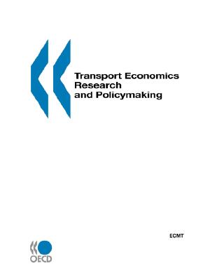 Transport Economics Research and Policymaking: Summary of Discussions and Introductory Reports, Paris, 10-11 May 1999