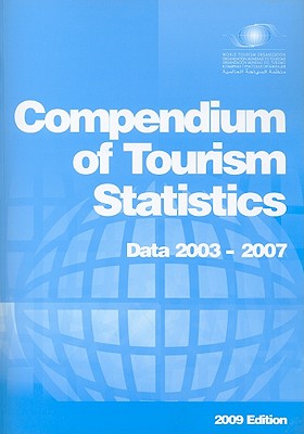 Compendium of Tourism Statistics 2009: Data 2003-2007