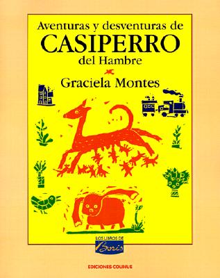 Aventuras y Desventuras de Casiperro del Hambre
