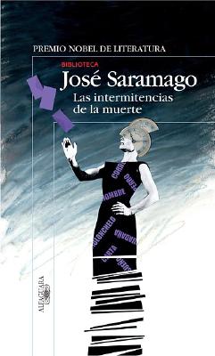 Image for Las intermitencias de la muerte (Spanish Edition) Las intermitencias de la muerte (Spanish Edition)