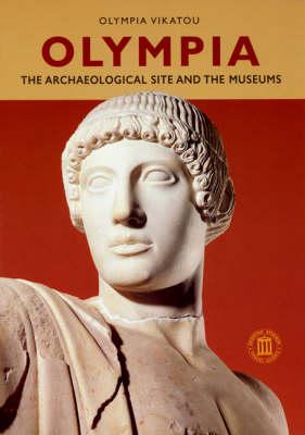 Image for Olympia - The Archaeological Site and the Museums (Archaeological Guides)