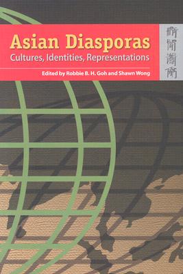 Asian Diasporas: Cultures, Identity, Representation