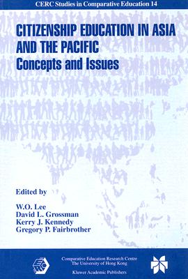Citizenship Education in Asia and the Pacific: Concepts and Issues (CERC Studies in Comparative Education)