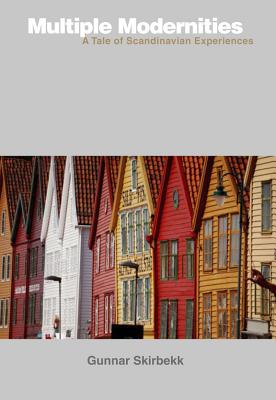 Multiple Modernities: A Tale of Scandinavian Experiences